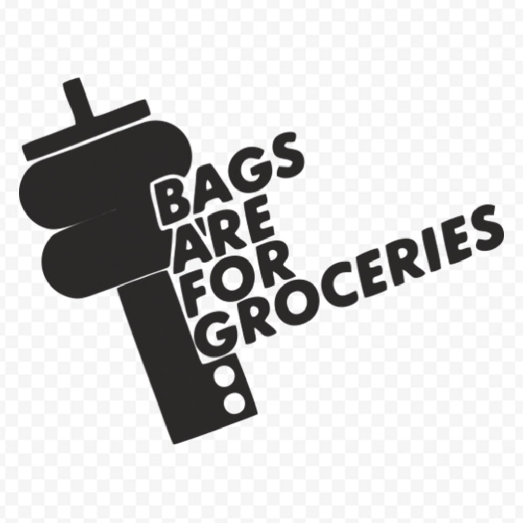 Bags Are For Groceries