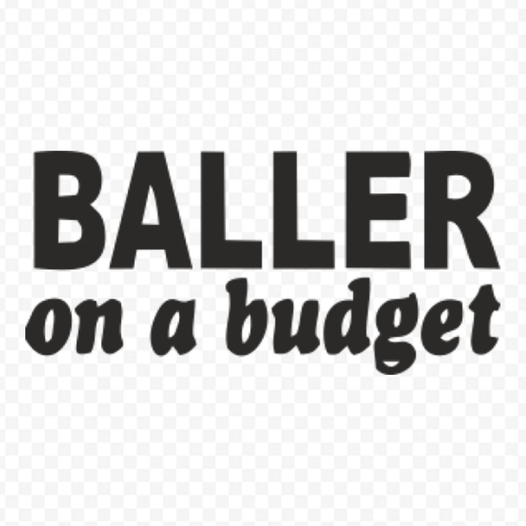 Baller On A Budget