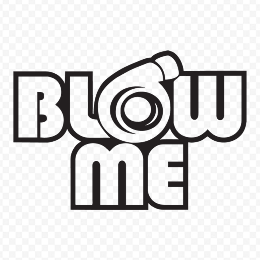Blow Me