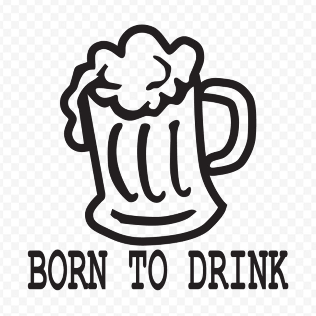 Born To Drink