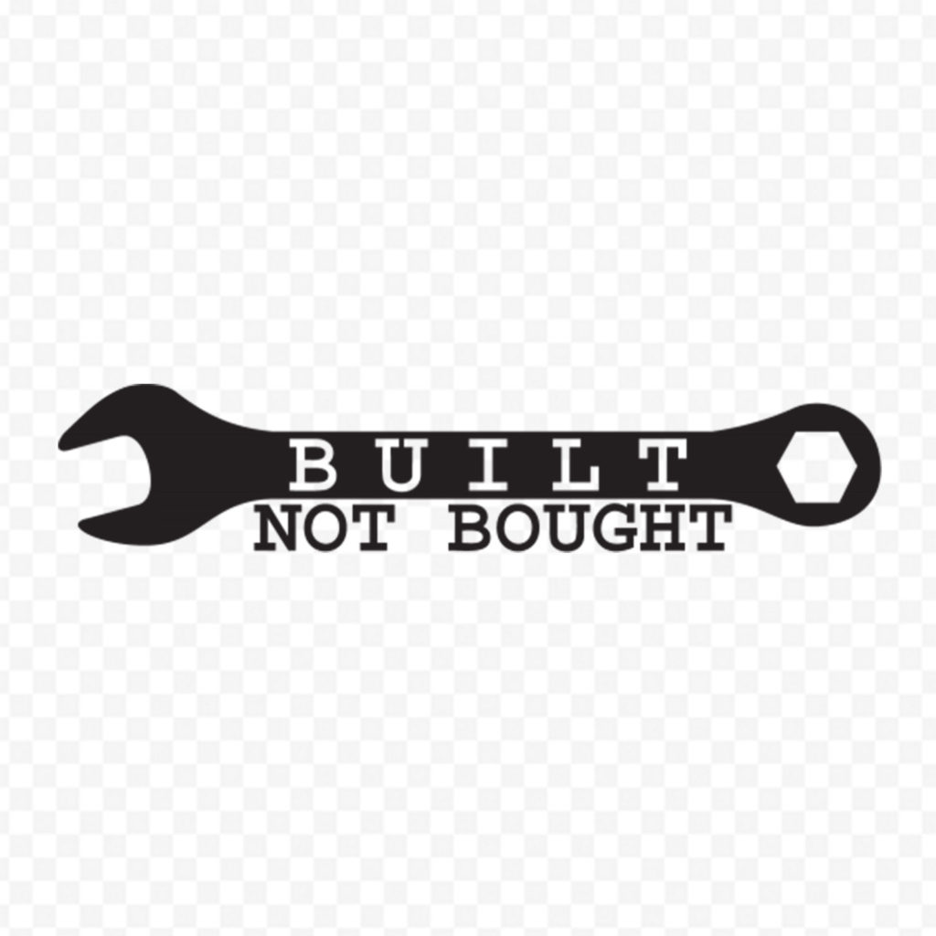 Built Not Bought