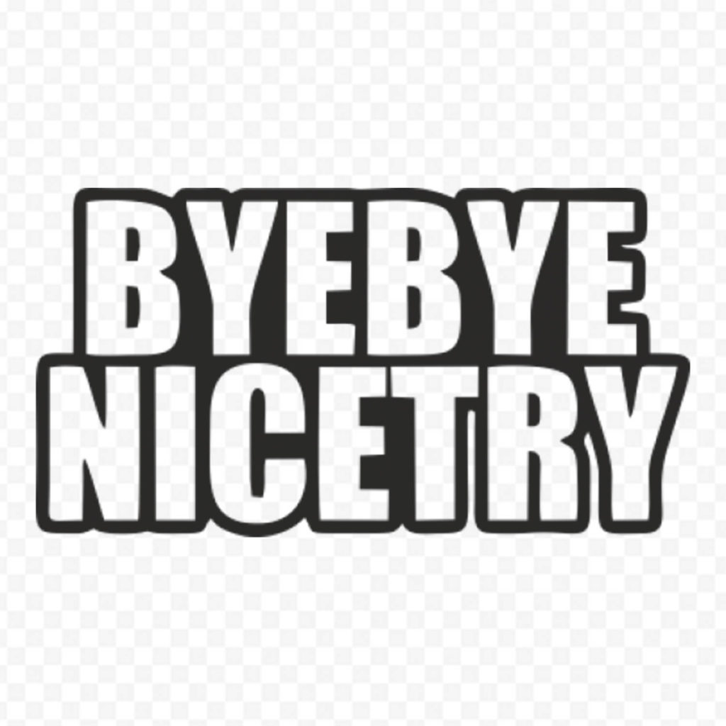 Byebye Nice Try