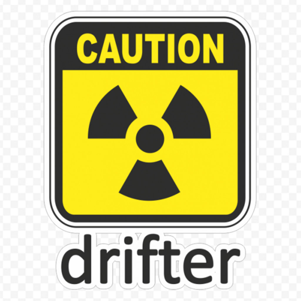 Caution Drifter
