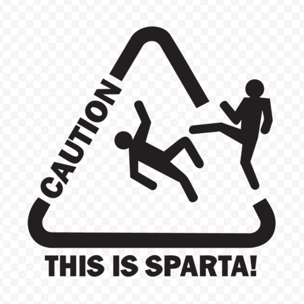 Caution This Is Sparta