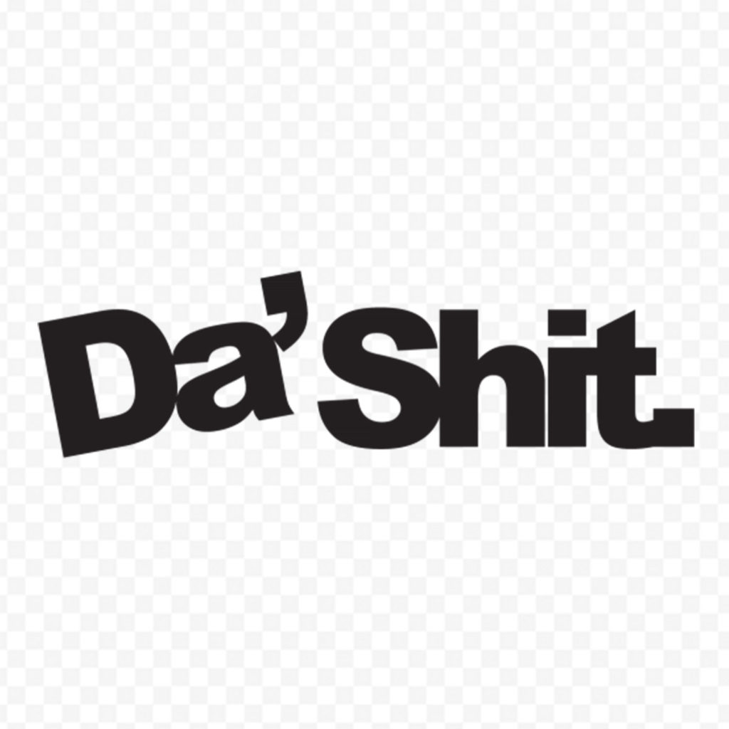 Da Shit