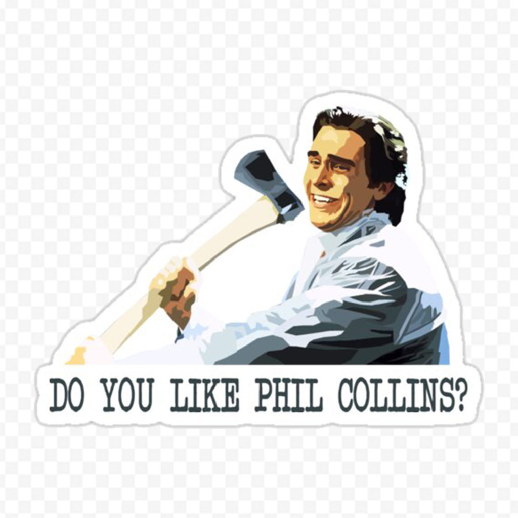 Do You Like Phil Collins