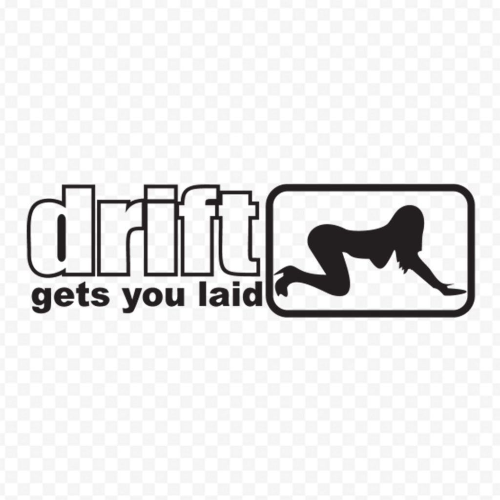 Drift Get You Laid
