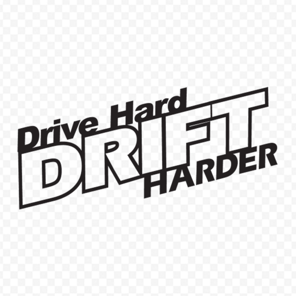 Drive Hard Drift Harder