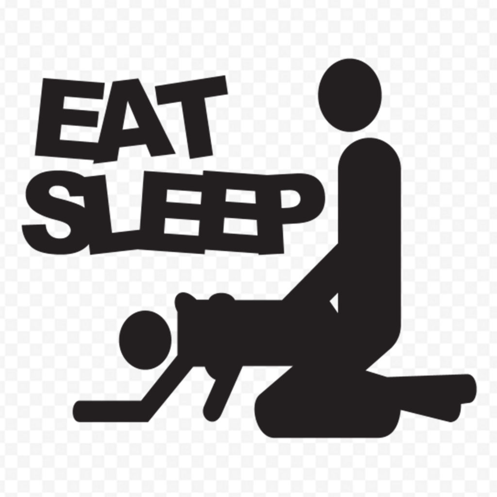 Eat Sleep F*ck