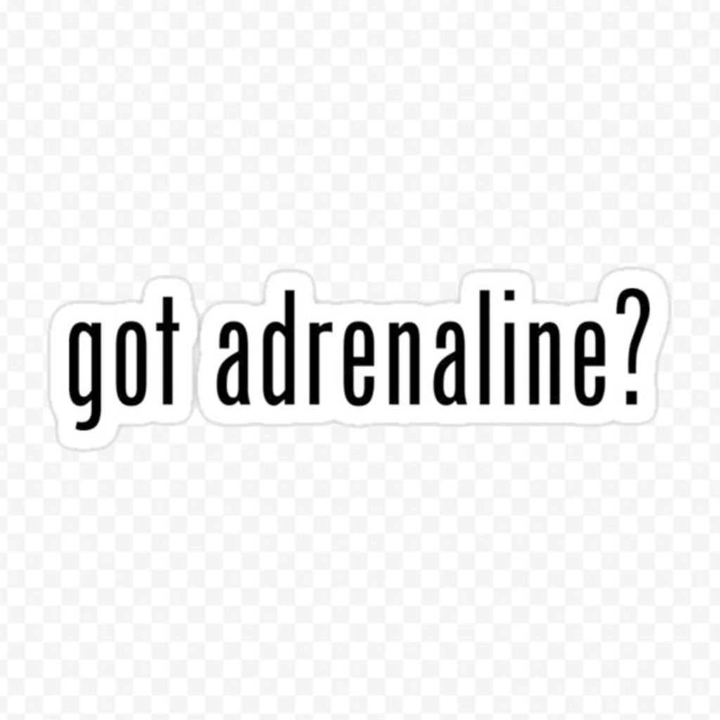 Got Adrenaline
