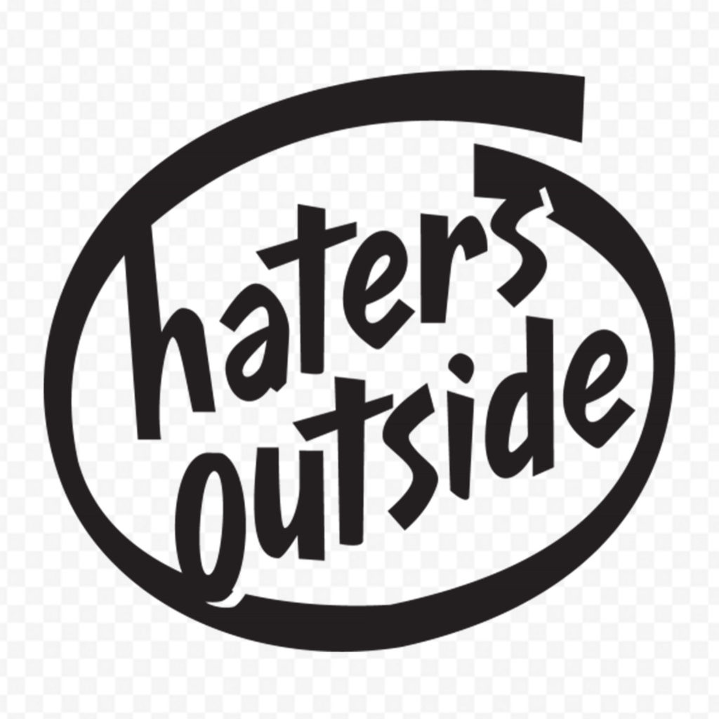 Haters Outside