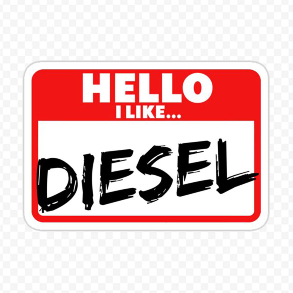 Hello I Like Diesel