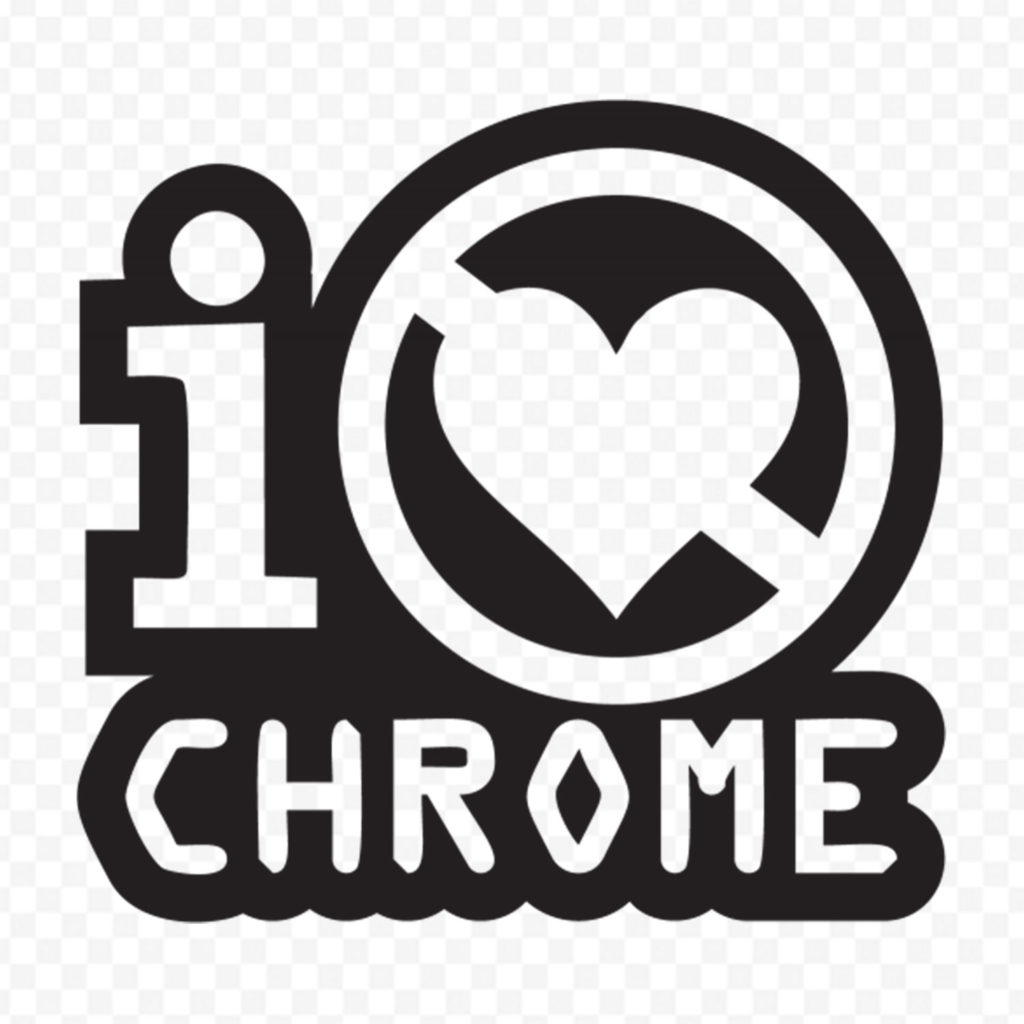 I Dont Love Chrome