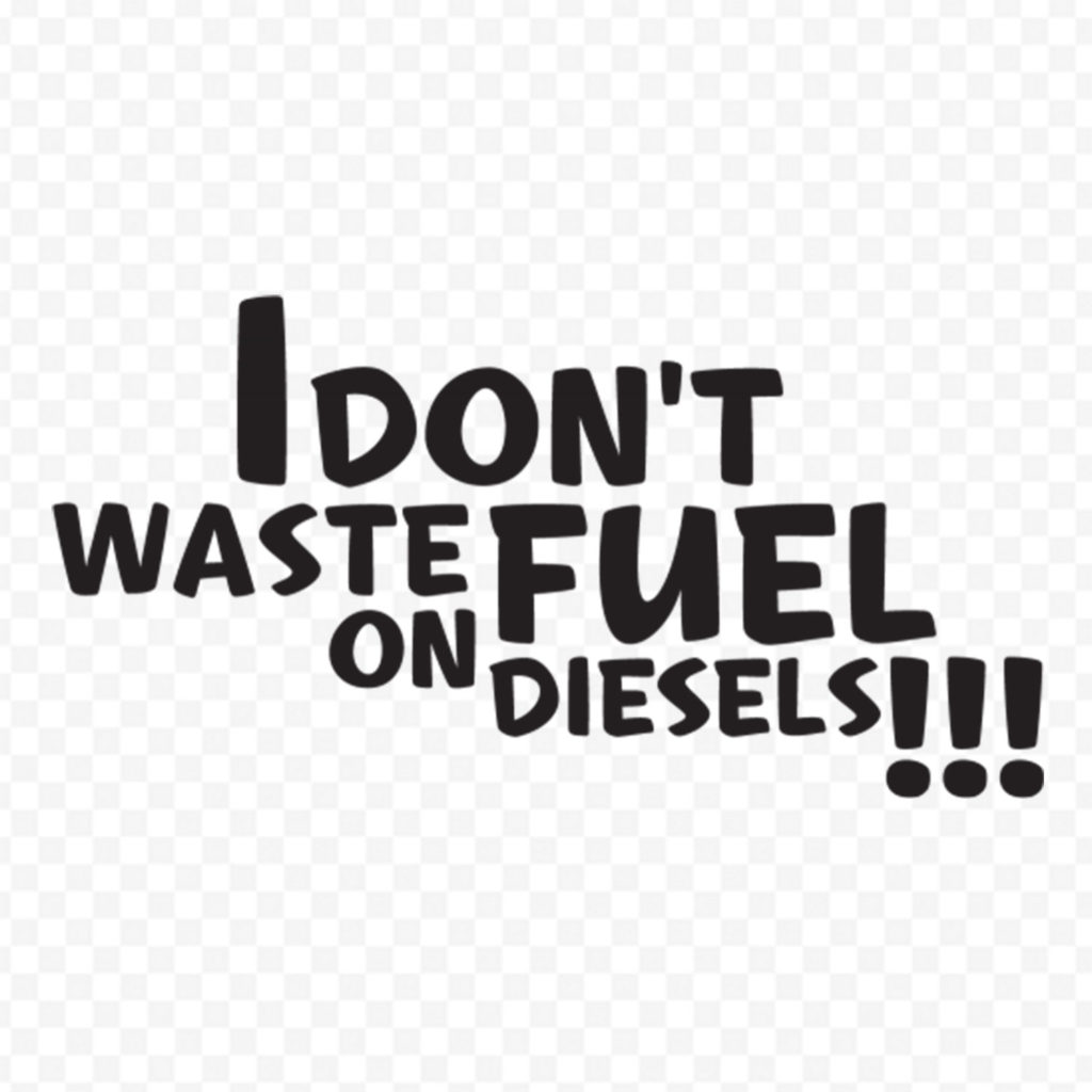 I Dont Waste Fuel