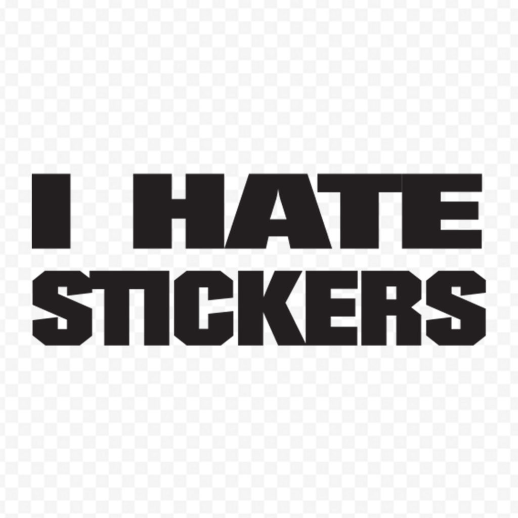 I Hate Stickers