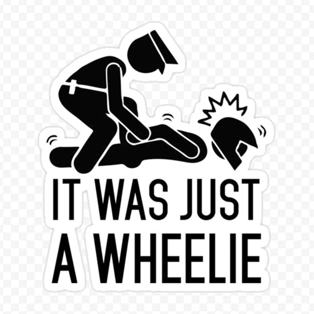It Was Just A Wheelie