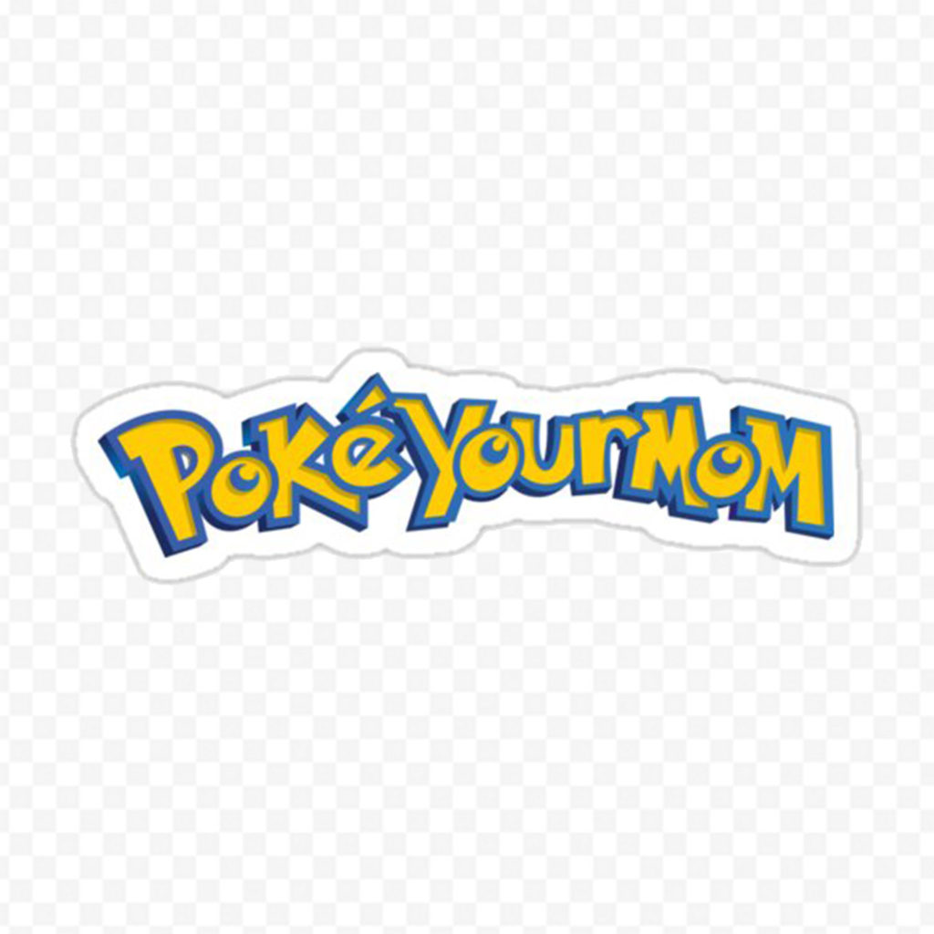 Pokeyourmom