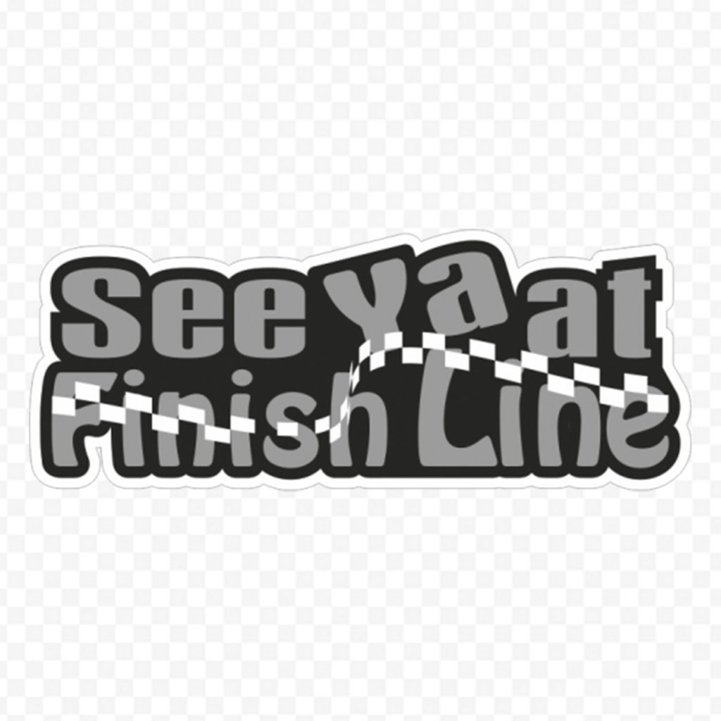 See Ya At Finish Line
