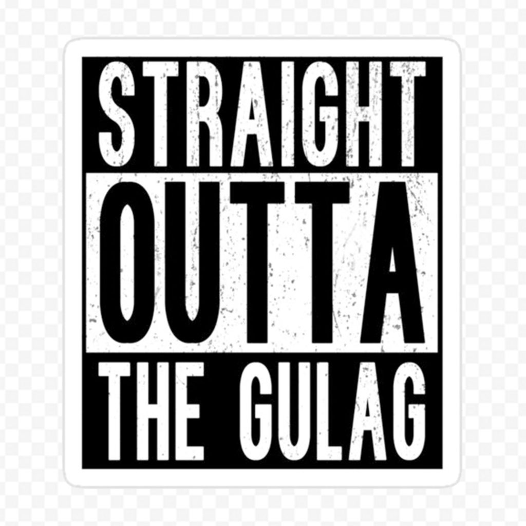 Straight Outta The Gulag
