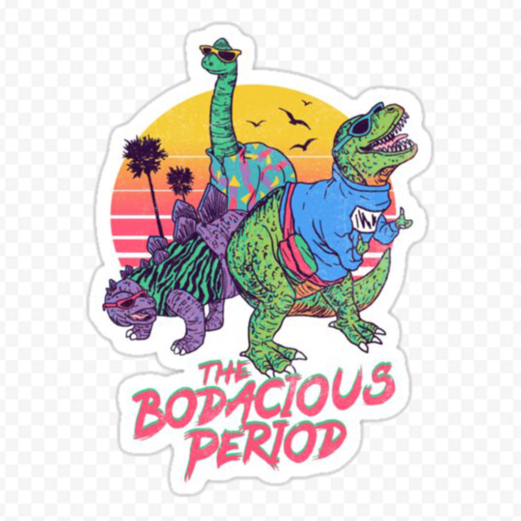 The Bodacious Period