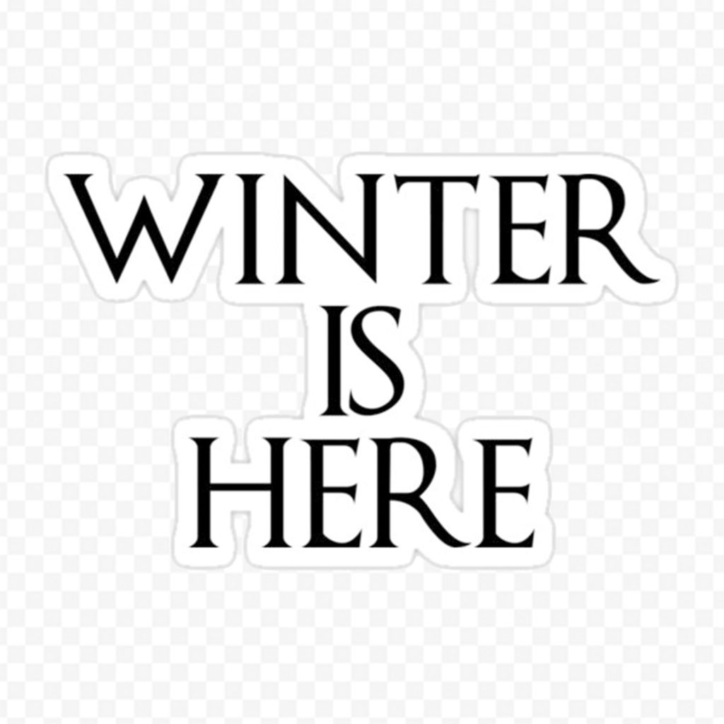 Winter Is Here